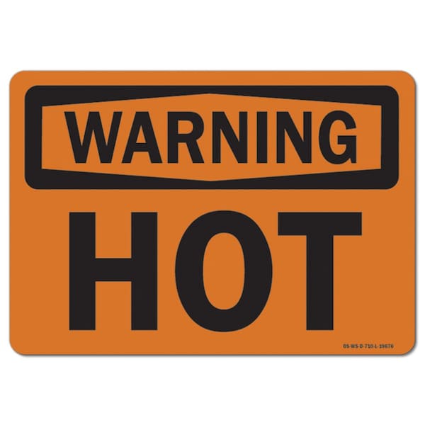 OSHA Warning Sign, Hot, 14in X 10in Aluminum, 14" W, 10" H, Landscape, Hot